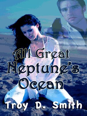 cover image of All Great Neptune's Ocean